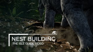 The Isle Guide: Nest Building