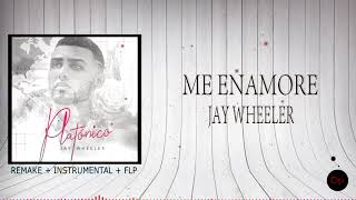 Jay Wheeler - Me Enamore (REMAKE + INSTRUMENTAL + FLP) 2021