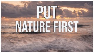 Landscape Photography | PUT NATURE FIRST