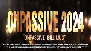 ONPASSIVE 2024 BY ONPASSIVE Bill Must