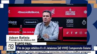 Entrevista do Adson Batista - pós jogo Atlético 0 x 0 Jataiense / Goiano 2025