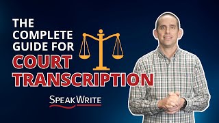 The complete guide for Court Transcripts