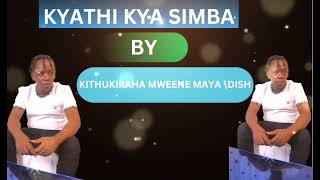 KYATHI KYA SIMBA BY KITHUKI RAHA