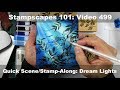 Stampscapes 101: Video 499 Quick Scene/Stamp-Along 