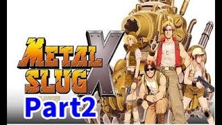 【実況】シューティングド下手な二人で『メタルスラッグX』part2