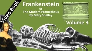 Volume 3: Frankenstein; or, The Modern Prometheus Audiobook by Mary Shelley