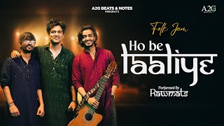 Ho Be Laaliye | @rawmats  | Folk Jam Season 2 | Himachali Folk Song