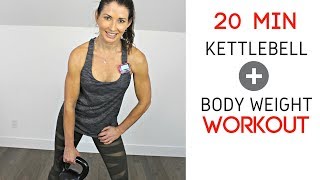 KETTLEBELL AND BODYWEIGHT - 20 MINUTE WORKOUT