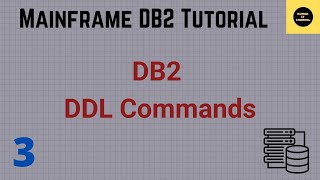 DDL Commands in DB2 - Mainframe DB2 Tutorial - Part 3 (Volume Revised)