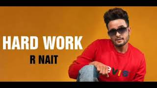 Hard work || R nait || New punjabi song 2020
