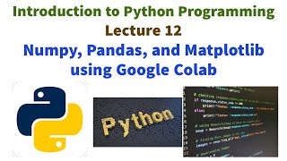 VTU BE First Year Tutorial: Mastering Numpy Pandas,Matplotlib in Google Colab for Python Programming