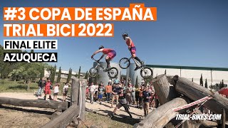 Final Elite || #3 Copa de España Trial Bici UCI 2022 - Azuqueca || Trial-Bikes.com