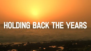 Simply Red - Holding Back The Years (Lyrics)