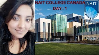 NAIT COLLEGE EDMONTON CANADA | DAY 1 | PUNJABI STUDENT IN CANADA