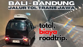 ROADTRIP BALI - BANDUNG PAKAI KARIMUN KOTAK | BANDINGKAN BIAYA PERJALANAN JALUR TOL DAN PANTURA