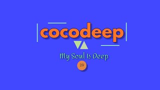 cocodeep - My Soul is Deep 29