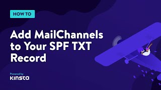 How to Add MailChannels to Your SPF TXT Record