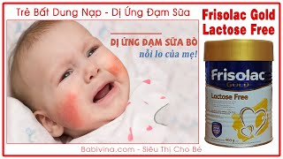 Sữa Frisolac Gold Lactose Free 400g Chính Hãng | Trẻ Dị Ứng Đạm Sữa| FRISOLAC GOLD LACTOSE FREE 400G