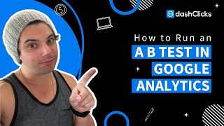 How to Run an A B Test in Google Analytics
