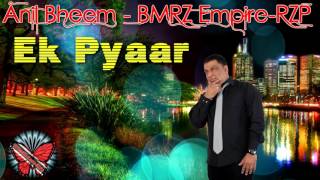 Anil Bheem-BMRZ Empire-RZP - Ek Pyaar [2K16 Bollywood Remix]5*****