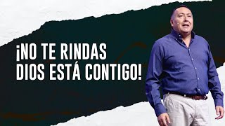 Pastor Jorge Ledesma - ¡No te rindas, Dios está contigo!