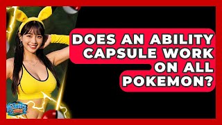Does An Ability Capsule Work On All Pokemon The Trainers Guide