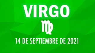 ♍ Horoscopo De Hoy Virgo - 14 de Septiembre de 2021