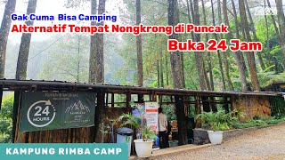 Alternatif Tempat Nongkrong di Puncak, Buka 24 Jam | Kampung Rimba Camp | Gak Cuma Bisa Camping