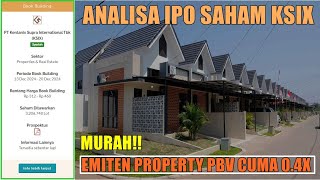 Analisa IPO saham KSIX - PT Kentanix Supra International Tbk Emiten Property dengan PBV 0,4x