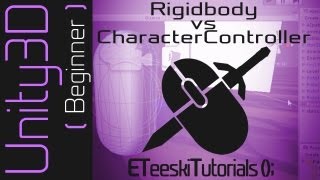 Unity 3D - Rigidbody VS CharacterController [UnityQuickTips]