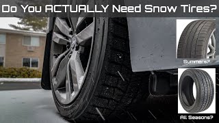 Do You ACTUALLY Need SNOW TIRES? - Snow Tires, ABS, Traction Control, AWD?