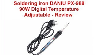 Soldering iron DANIU PX-988 90W Digital Temperature Adjustable - Review