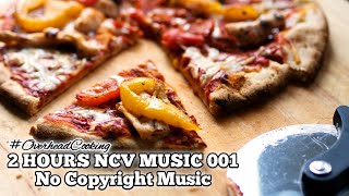 2HRS NCV Music #001 | No Video | OverheadCooking