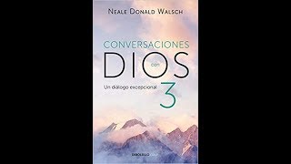 Conversaciones con Dios Libro 3 (Audiolibro)