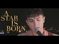 MAYBE ITS TIME - BRADLEY COOPER (LIVE PERFORMANCE) Joel Clark