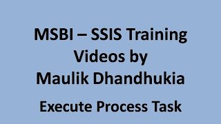 MSBI - SSIS - Execute Process Task
