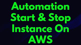 How to Start & Stop Instances Using Lambda Function & Cloudwatch | AWS