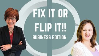 Fix It Or Flip It!! Business Edition