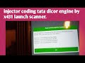 injector coding tata dicor engine by x431 launch scanner.