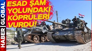 Esad Şam Yolundaki Köprüleri Vurdu! Humus Düşerse Şam Düşecek