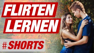 Richtig flirten lernen: So wirst du zum Flirtprofi! ❤️ #shorts