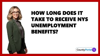 How Long Does It Take to Receive NYS Unemployment Benefits?