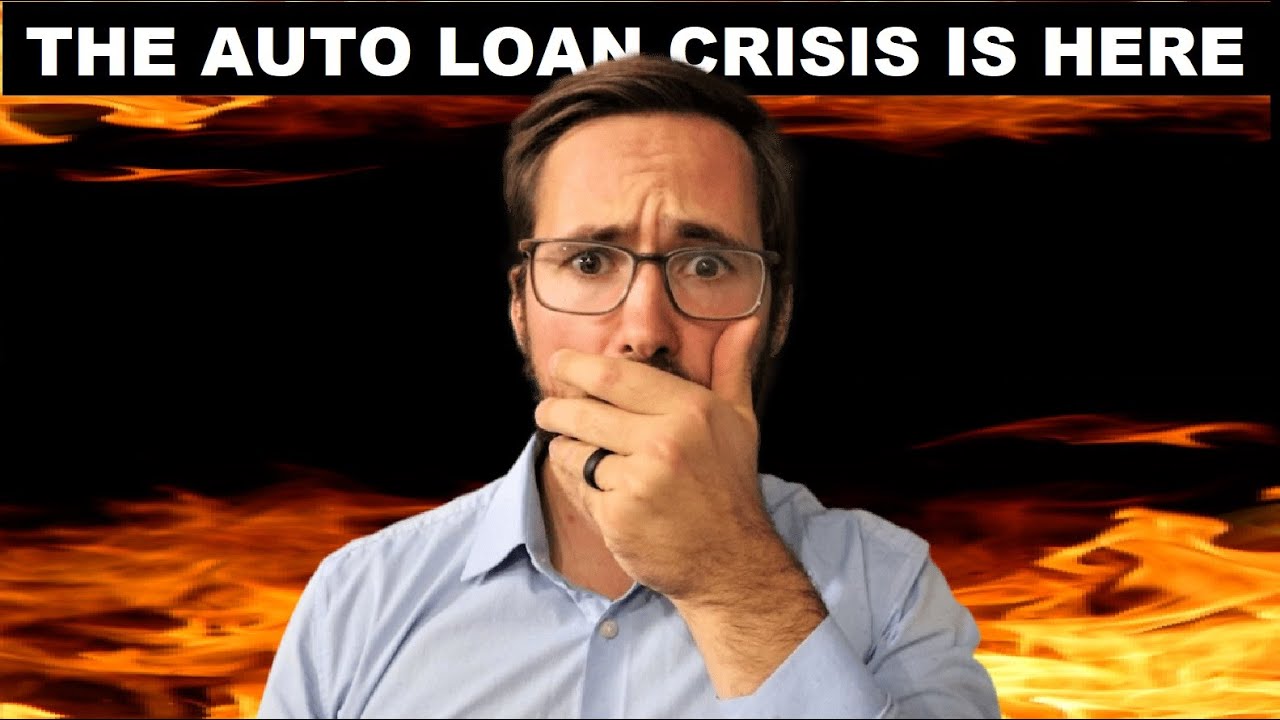 The Auto Loan Crisis Is Upon Us! - YouTube