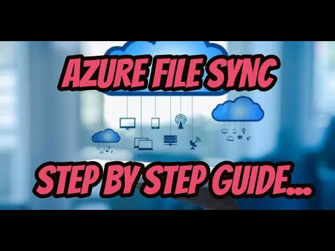 Azure File Sync – Step-by-step installation and configuration guide