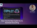 How I use the new Copilot CLI to Automate Everything