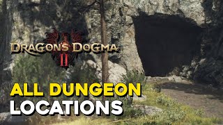 Dragon's Dogma 2 All Dungeon Locations (The Tourist Trophy Guide)