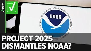 Yes, Project 2025 recommends dismantling NOAA