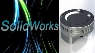 SolidWorks. Поршень двигателя. Детали машин (Урок 18) - 1 / Уроки SolidWorks