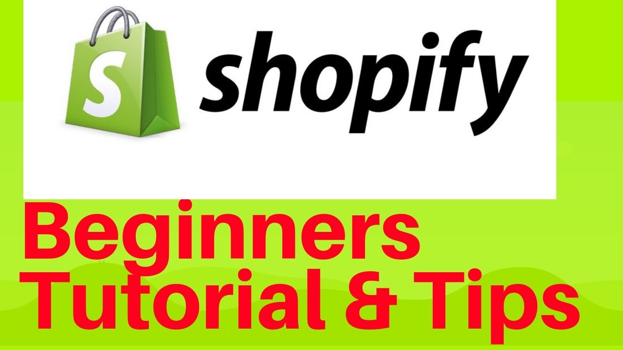 Shopify Beginner Tutorial Overview | Shopify Tips 2019| Training Guide ...