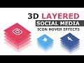 CSS 3D Layered Social Media Icon Hover Effects | FontAwesome Icon